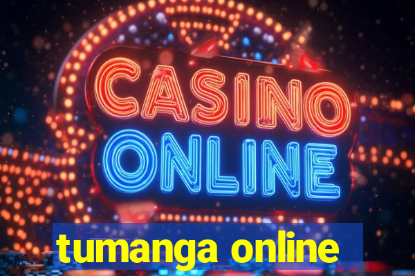 tumanga online